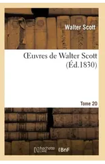 Oeuvres de Walter Scott.Tome 20