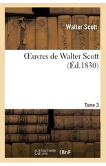 Oeuvres de Walter Scott.Tome 3