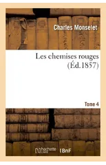 Les Chemises Rouges. Tome 4