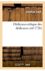 Dedicace-Critique Des Dedicaces, Ou Entr'autres Secrets Merveilleux