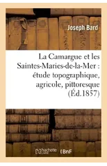 La Camargue Et Les Saintes-Maries-De-La-Mer