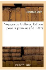 Voyages de Gulliver. Edition pour la jeunesse