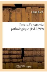 Precis d'Anatomie Pathologique