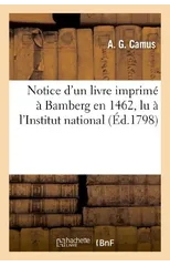 Notice d'Un Livre Imprime A Bamberg En 1462, Lu A l'Institut National