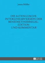 Die Altenglische Interlinearversion Der Benediktinerregel