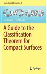 A Guide to the Classification Theorem for Compact Surfaces