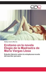 Erotismo en la novela Elogio de la Madrastra de Mario Vargas Llosa