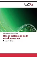 Bases Biologicas de La Conducta Etica