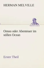 Omoo Oder Abenteuer Im Stillen Ocean