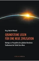 Grundsteine Legen Fur Eine Neue Zivilisation