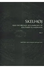 Skelhoj & the Bronze Age Barrows of Southern Scandinavia