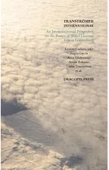 Transtromer International; An Intercontinental Perspective on the Poetry of Nobel Laureate Tomas Transtromer