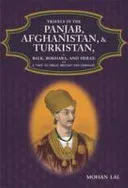 Travels in the Punjab, Afghanistan & Turkistan