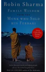 Family Wisdom from the Monk Who Sold His Ferrari
