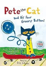 Pete the Cat and his Four Groovy Buttons