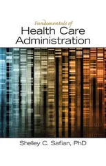 Fundamentals of Health Care Administration