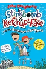 Stinkbomb & Ketchup-Face and the Badness of Badgers