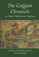 The Goggam Chronicle by Alaqa Takla Iyasus WaqGera