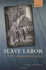 Slave Labor in Nazi Concentration Camps