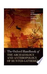 The Oxford Handbook of the Archaeology and Anthropology of Hunter-Gatherers