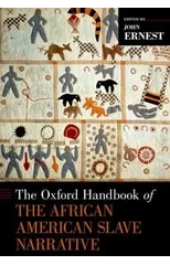 The Oxford Handbook of the African American Slave Narrative