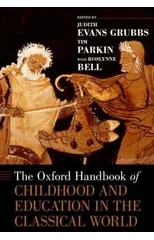 The Oxford Handbook of Childhood and Education in the Classical World