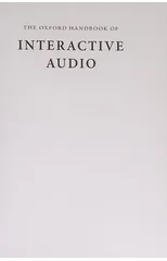 The Oxford Handbook of Interactive Audio