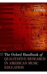 The Oxford Handbook of Qualitative Research in American Music Education