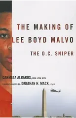 The Making of Lee Boyd Malvo