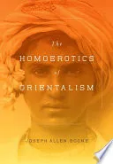 The Homoerotics of Orientalism