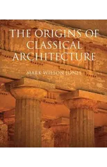 Origins of Classical Architecture