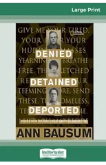 Denied, Detained, Deported