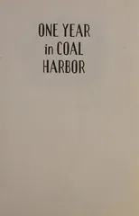 One Year in Coal Harbor