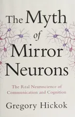 Myth of Mirror Neurons