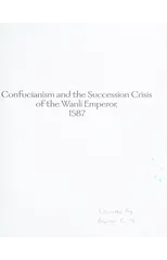 Confucianism and the Succession Crisis of the Wanli Emperor, 1587