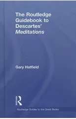 The Routledge Guidebook to Descartes' Meditations