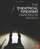 The Theatrical Firearms Handbook
