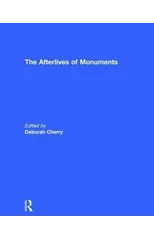 The Afterlives of Monuments