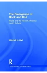 The Emergence of Rock and Roll
