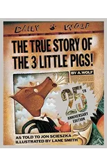 The True Story of the Three Little Pigs 25th Anniversary Edition