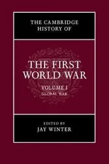 The Cambridge History of the First World War