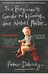 The Beginner's Guide to Winning the Nobel Prize