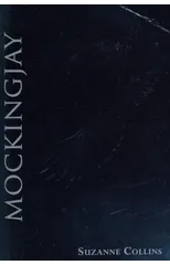 Mockingjay (The Final Book of The Hunger Games)