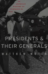 Presidents and Their Generals