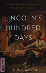 Lincoln’s Hundred Days