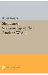 Ships and Seamanship in the Ancient World