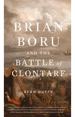 Brian Boru and the Battle of Clontarf