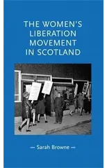 The Women's Liberation Movement in Scotland