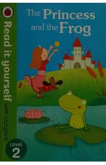 The Princess and the Frog - Read it yourself with Ladybird