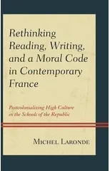 Rethinking Reading, Writing, and a Moral Code in Contemporary France